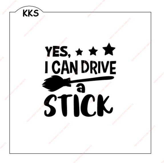 Yes I Can Drive A Stick Stencil