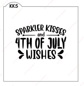 Sparkler Kisses and 4th Of July Wishes Stencil