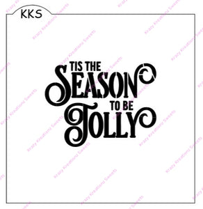 Tis The Season To Be Jolly Stencil