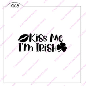 Kiss Me I'm Irish Stencil