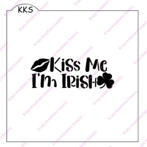Kiss Me I'm Irish Stencil