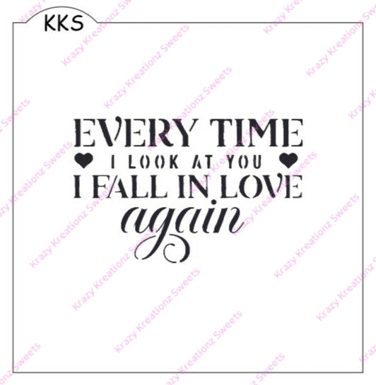 Everytime I Look At You I Fall In Love Again Stencil