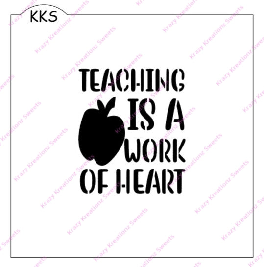 Teaching Is A Work of Heart Cookie Stencil