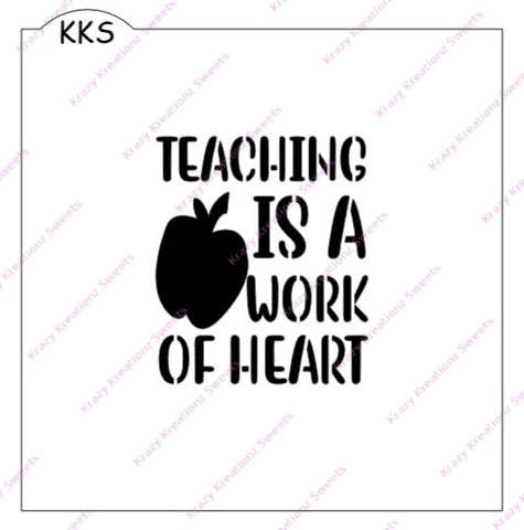 Teaching Is A Work of Heart Cookie Stencil