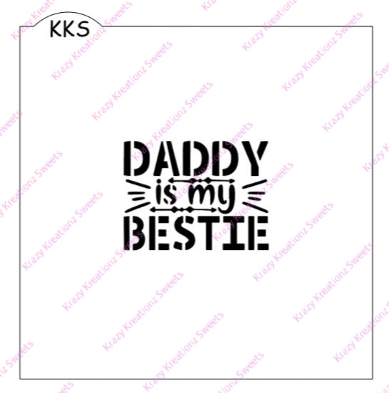 Daddy Is My Bestie Cookie Stencil