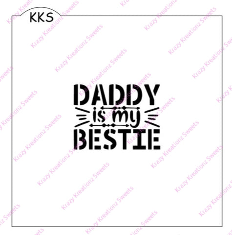 Daddy Is My Bestie Cookie Stencil