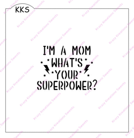 I'm A Mom Whats Your Superpower? Cookie Stencil