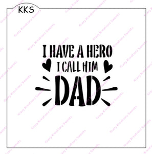 I Have A Hero I Call Him Dad Cookie Stencil