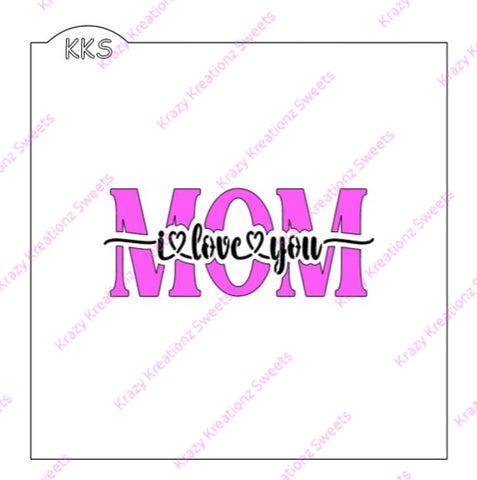 Mom I Love You - 2 Layer Cookie Stencil