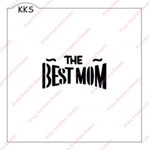 The Best Mom Cookie Stencil