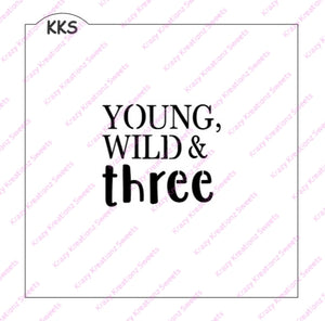Young Wild & Three Cookie Stencil