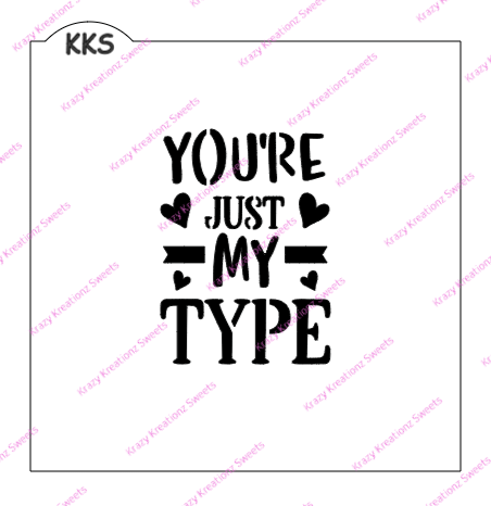 You're Just My Type Cookie Stencil