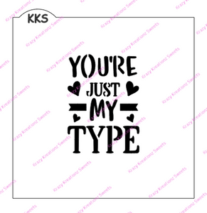 You're Just My Type Cookie Stencil