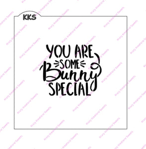 You Are Some Bunny Special Cookie Stencil