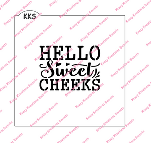 Hello Sweet Cheeks Stencil