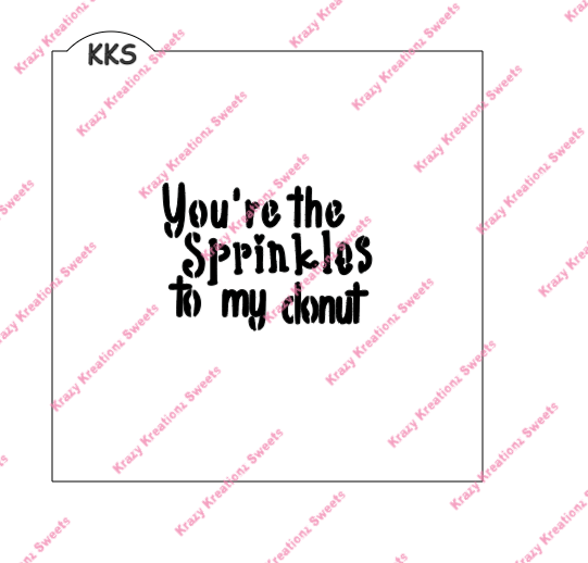 Your The Sprinkles To My Donut Stencil & Cutter Set