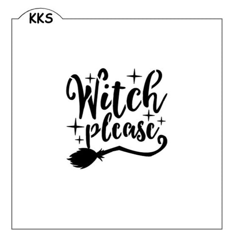 Witch Please with Broom Silhouette Stencil